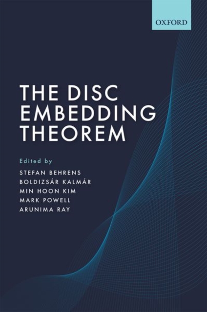 The Disc Embedding Theorem, Hardback Book