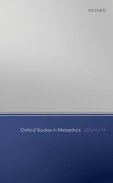 Oxford Studies in Metaethics Volume 14, Paperback / softback Book