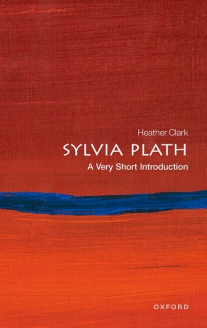 Sylvia Plath: A Very Short Introduction, Paperback / softback Book