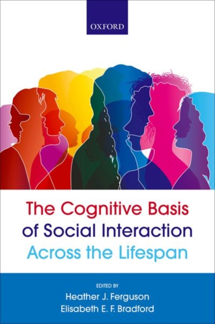The Cognitive Basis of Social Interaction Across the Lifespan, Paperback / softback Book