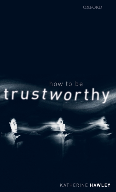 How To Be Trustworthy, Hardback Book