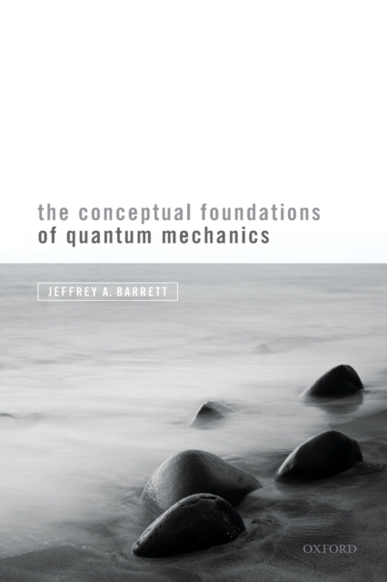 The Conceptual Foundations of Quantum Mechanics, Paperback / softback Book