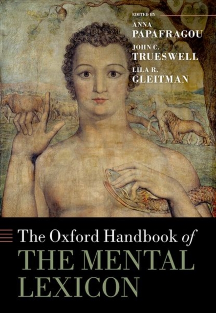 The Oxford Handbook of the Mental Lexicon, Hardback Book