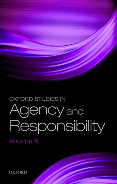 Oxford Studies in Agency and Responsibility Volume 6, Paperback / softback Book