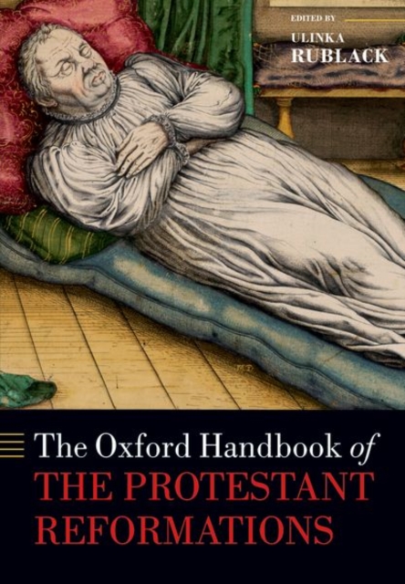 The Oxford Handbook of the Protestant Reformations, Paperback / softback Book