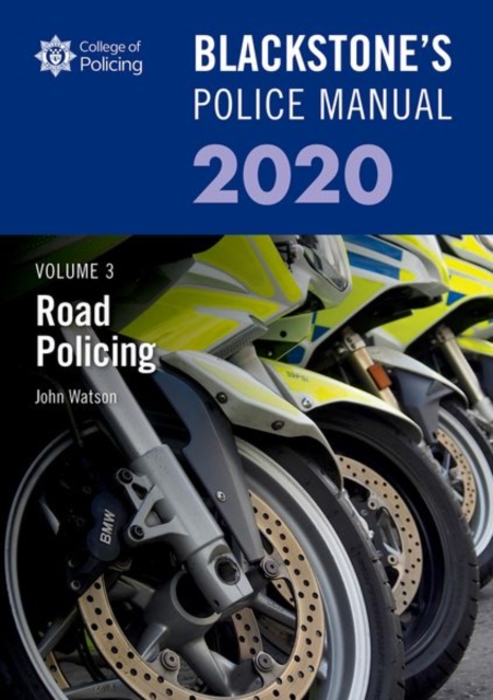 Blackstone's Police Manuals Volume 3: Road Policing 2020, Paperback / softback Book