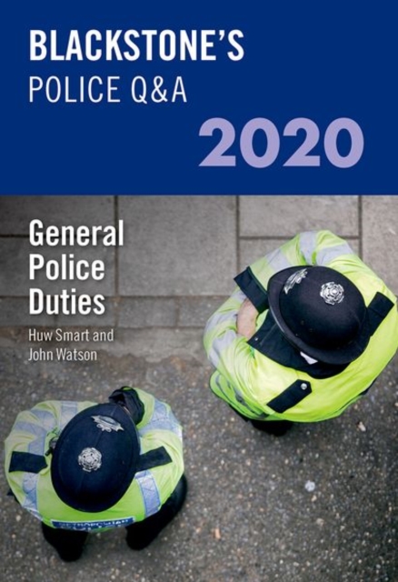 Blackstone's Police Q&A 2020 Volume 4: General Police Duties, Paperback / softback Book