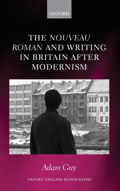 The nouveau roman and Writing in Britain After Modernism, Hardback Book