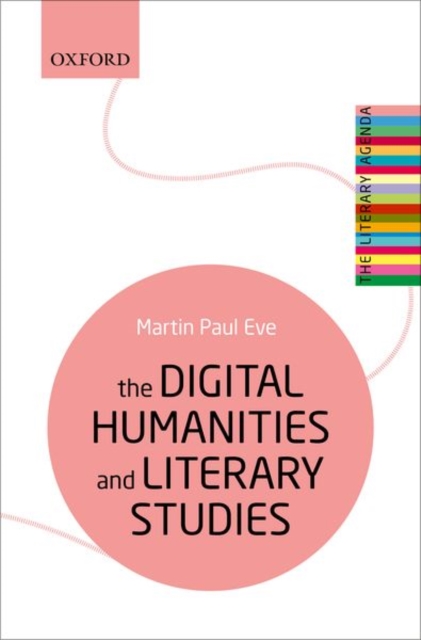 The Digital Humanities and Literary Studies, Paperback / softback Book