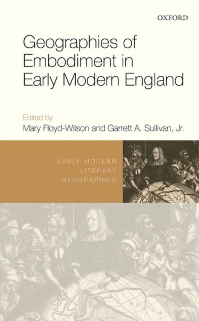 Geographies of Embodiment in Early Modern England, Hardback Book