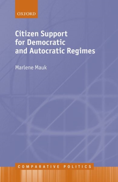 Citizen Support for Democratic and Autocratic Regimes, Hardback Book