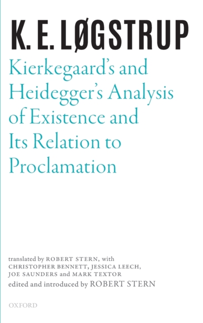 Kierkegaard's and Heidegger's Analysis of Existence and its Relation to Proclamation, Hardback Book