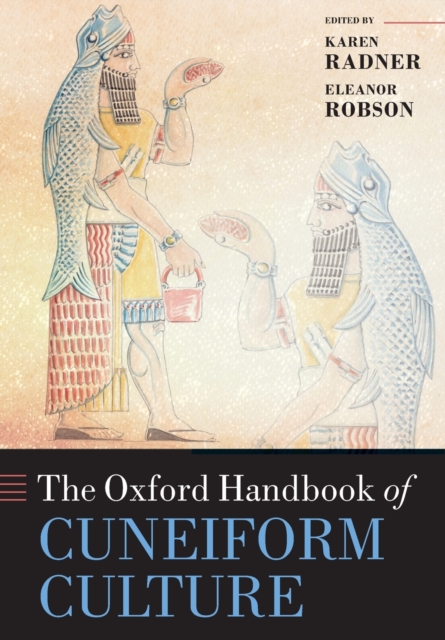 The Oxford Handbook of Cuneiform Culture, Paperback / softback Book