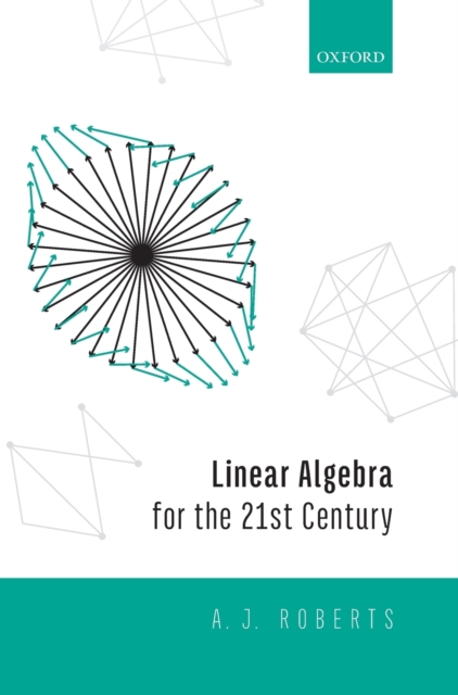 Linear Algebra for the 21st Century, Hardback Book