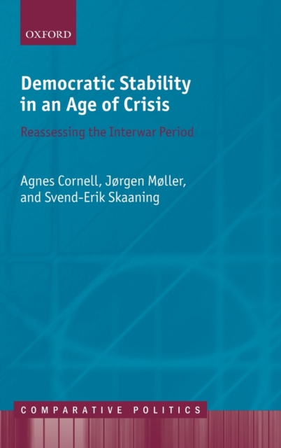 Democratic Stability in an Age of Crisis : Reassessing the Interwar period, Hardback Book