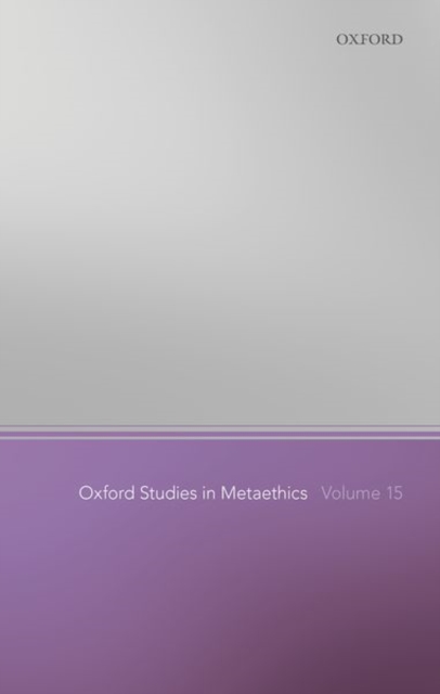 Oxford Studies in Metaethics Volume 15, Paperback / softback Book