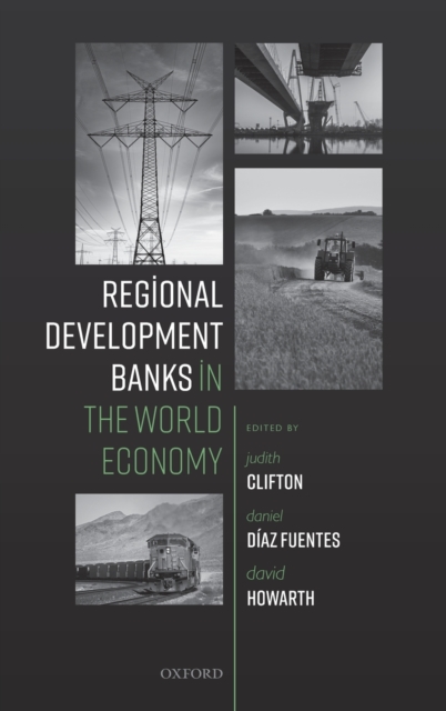 Regional Development Banks in the World Economy, Hardback Book