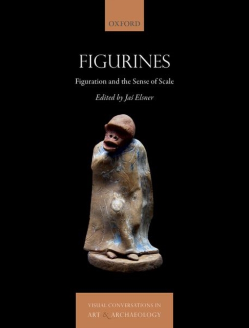 Figurines : Figuration and The Sense of Scale, Hardback Book