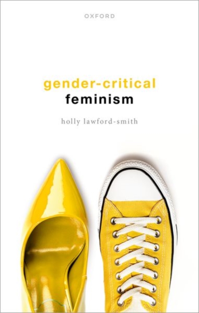 Gender-Critical Feminism, Hardback Book