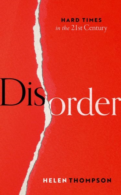 Disorder : Hard Times in the 21st Century, Hardback Book
