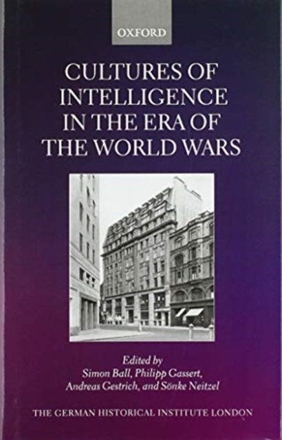 Cultures of Intelligence in the Era of the World Wars, Hardback Book