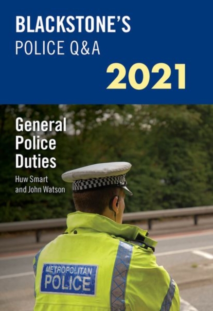Blackstone's Police Q&A 2021 Volume 4: General Police Duties, Paperback / softback Book