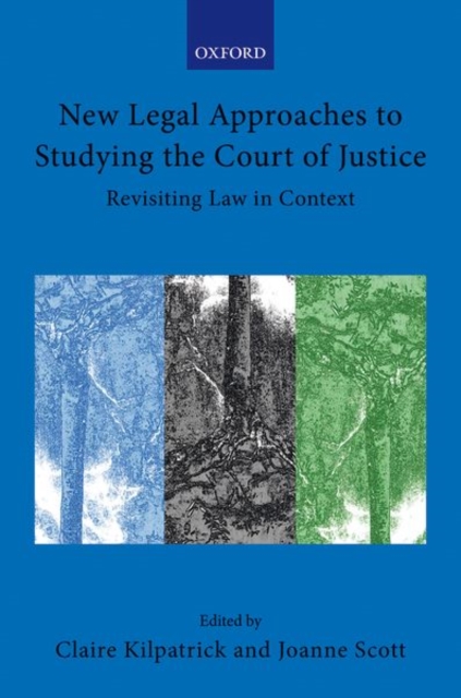 New Legal Approaches to Studying the Court of Justice : Revisiting Law in Context, Hardback Book
