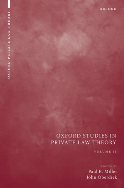 Oxford Studies in Private Law Theory: Volume II, Hardback Book