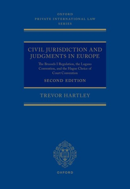 Civil Jurisdiction and Judgements in Europe : The Brussels I Regulation, the Lugano Convention, and the Hague Choice of Court Convention, Hardback Book