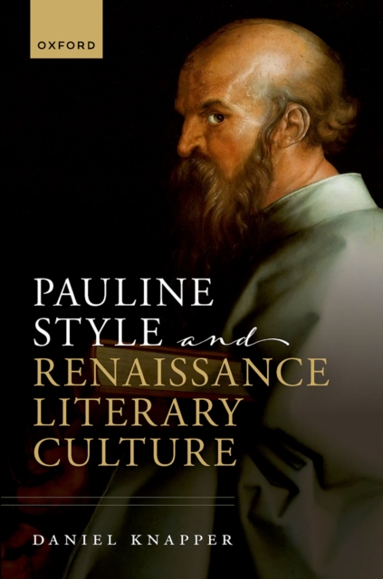 Pauline Style and Renaissance Literary Culture, PDF eBook