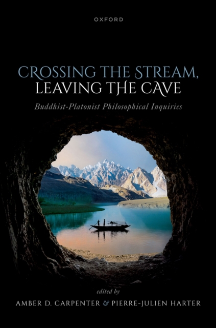 Crossing the Stream, Leaving the Cave : Buddhist-Platonist Philosophical Inquiries, EPUB eBook