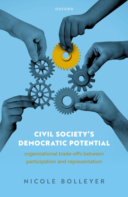 Civil Society's Democratic Potential : Organizational Trade-offs between Participation and Representation, EPUB eBook