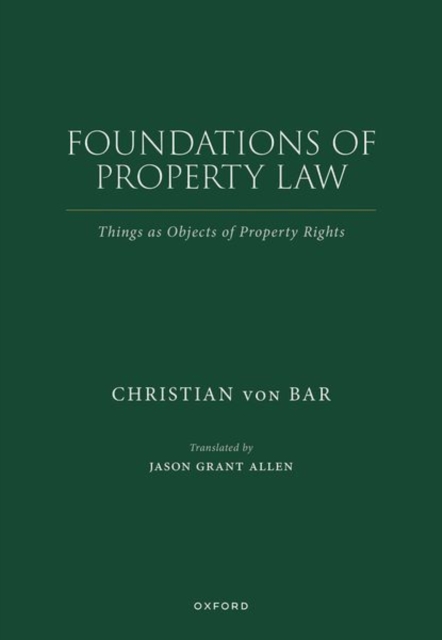Foundations of Property Law : Things as Objects of Property Rights, Hardback Book