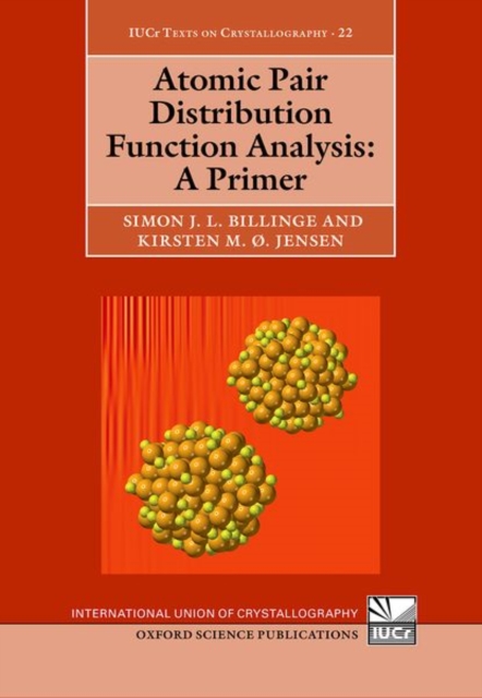 Atomic Pair Distribution Function Analysis : A Primer, Hardback Book