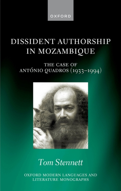Dissident Authorship in Mozambique : the Case of Antonio Quadros (1933-1994), EPUB eBook