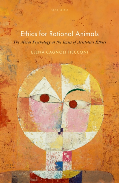 Ethics for Rational Animals : The Moral Psychology at the Basis of Aristotle's Ethics, EPUB eBook
