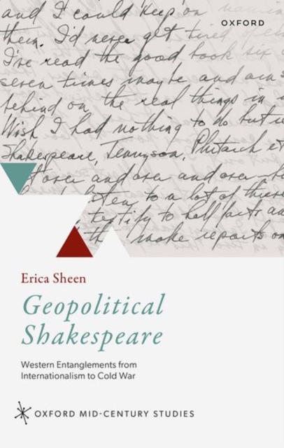 Geopolitical Shakespeare : Western Entanglements from Internationalism to Cold War, Hardback Book