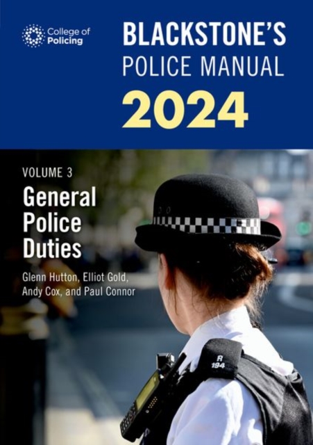 Blackstone's Police Manuals Volume 3: General Police Duties 2024, Paperback / softback Book