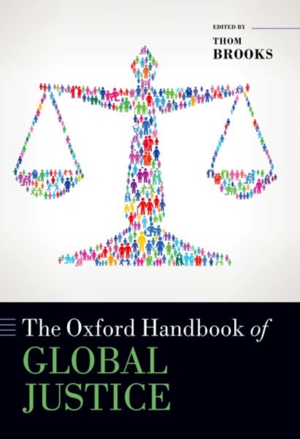 The Oxford Handbook of Global Justice, Paperback / softback Book