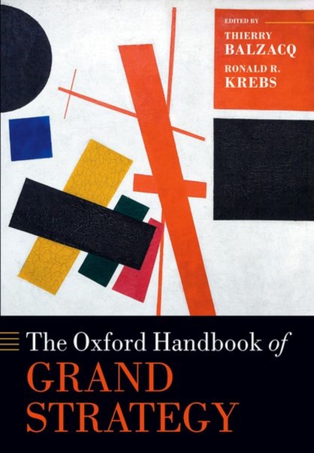 The Oxford Handbook of Grand Strategy, Paperback / softback Book
