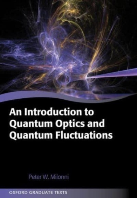 An Introduction to Quantum Optics and Quantum Fluctuations, Paperback / softback Book