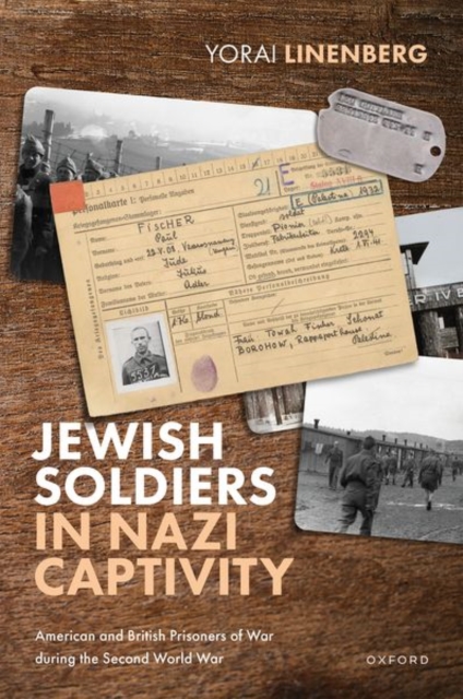 Jewish Soldiers in Nazi Captivity : American and British Prisoners of War during the Second World War, Hardback Book