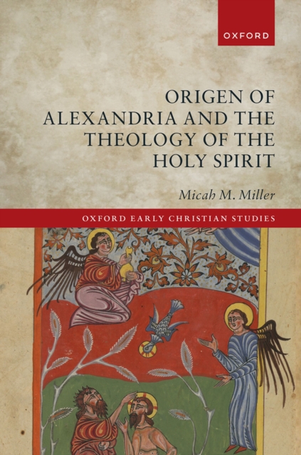 Origen of Alexandria and the Theology of the Holy Spirit, EPUB eBook