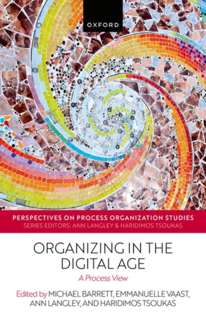 Organizing in the Digital Age : A Process View, Hardback Book