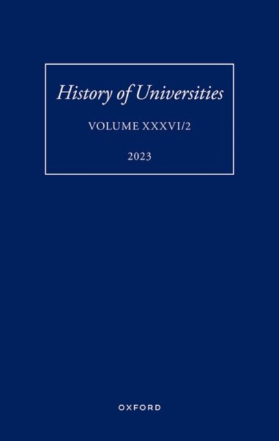 History of Universities: Volume XXXVI / 2, Hardback Book
