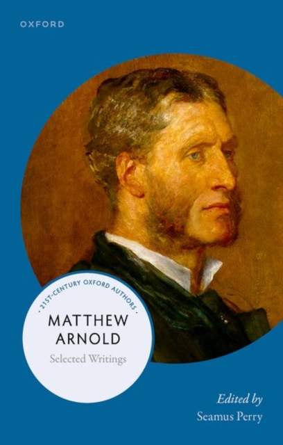 Matthew Arnold : Selected Writings, Paperback / softback Book