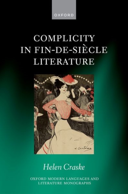 Complicity in Fin-de-siecle Literature, Hardback Book