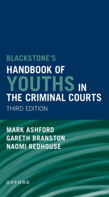 Blackstones' Handbook of Youths in the Criminal Courts, Paperback / softback Book