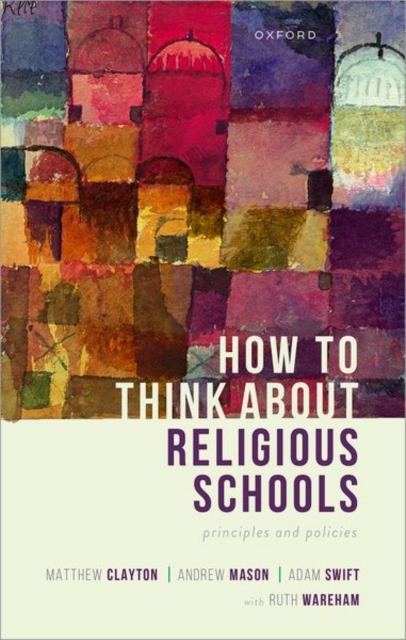 How to Think about Religious Schools : Principles and Policies, Paperback / softback Book