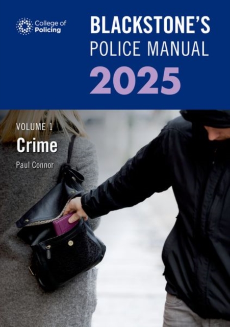 Blackstone's Police Manual Volume 1: Crime 2025, Paperback / softback Book